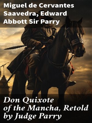 cover image of Don Quixote of the Mancha, Retold by Judge Parry